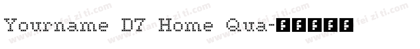 Yourname D7 Home Qua字体转换
